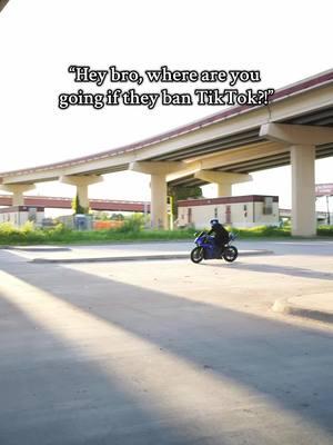 Y’all acting like TikTok being banned is the end of the world. Get off your phone, get out of the house, and get a life #fyp #foryou #foryoupage #texas #dallas #yamaha #r6 #biketok #biker #viral #relateable #trend #trending #real #facts #bikelife #getalife #tiktokban #tiktokbanned 