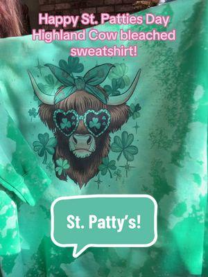 Loving the bleached crewnecks!!! St.patty’s day highland cow! Available on my website! #saintpatricksday #highlandcow #bleachedshirts #bleachedsweatshirts #bleach 