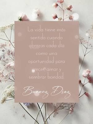 La vida tiene más sentido cuando abrazas cada dia como una oportunidad para creer, amar y sembrar bondad...  Buenos Dias! #Dios #paratii #buenodias #felizdia #cristianos #paratí #buenosdiasfrases #foryoupage #fyp #paratodos #foryou #noralypyr #amor #buenosdiasmundo 