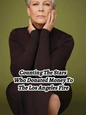 Counting the stars who donated money to the Los Angeles fire. The first one is the most selfless. #celebrity #fyp #LeBronJames #KylieJenner #Harry #Meghan #jamieleecurtis 