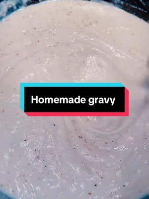 Gravy. Come make some homemade gravy with us. This was the most controversial video ever! #fyp #fypシ #gravy #gravyrecipe #homemade #southerncooking #southern #delicious #EasyRecipe #unitedkingdom 