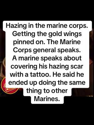 Hazing in the Marine Corps. Getting the gold wings pinned on. The Marine Corps General speaks. A Marine also speaks about how he covered his hazing scar with a tattoo. #hazing #marinecorps #semperfidelis #semperfi #miltok #military #militarylife #fyp #silentdrillteam 