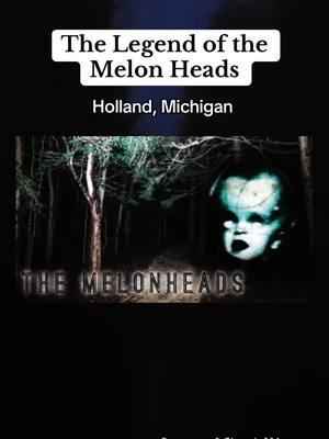 #creatorsearchinsights The Legend of the Melon Heads 👻 #melonhead #melonheads #paranormalstorytelling #urbanlegend #folklore #horrortiktok #scarystorytime #urbanamerica 