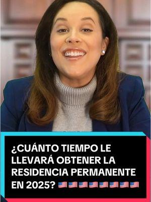 🇺🇸 ¿Cuánto tiempo le llevara obtener la residencia permanente en 2025? #inmigracion #inmigración #inmigracionusa #residenciapermanente #tarjetaverde 