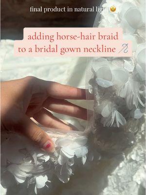 adding horse hair braid to a bridal gown neckline #bridaldesigner #dressdesigner #fashiondesigner #manufacturing #charleston #sewingtiktok #sewingtutorials #bridalalterations #weddingdress 