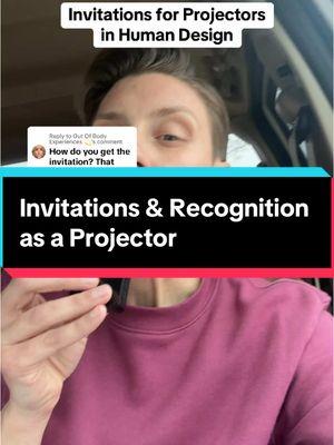 Replying to @Out Of Body Experiences 💫 Invitations start with recognition and that recognition starts with the self. #humandesignprojector #humandesign #humandesigntiktok 