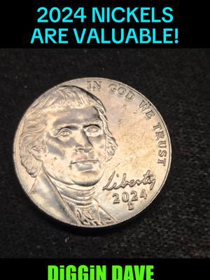 2024 NICKELS ARE VALUABLE! #coins #coin #coinrollhunting #coinrollhunt #fyp  #treasure  #coincollecting #coinfamily #coinsworthmoney #checkyourchange #silver #diggindave #foryou #crh #coolcoins #money #nickels #2024nickel 