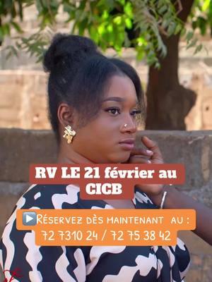 AH KERA BARAYÉ 🤯 RDV LE 21 FÉVRIER AU CICB  ▶️Réservez dès maintenant vos places au : 72 73 10 24 / 72 75 38 42#CapCut #legoutdessentiments #lovestory❤️ #yetatv 