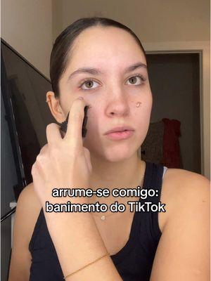 Arrume-se comigo: falando sobre o banimento do TikTok aqui nos eua. #arrumesecomigo #banimentotiktok #vidanoseua #maquiagemtiktok #maquiagemtiktok #arrumesecomigo #maquiagem #morandonoseua 