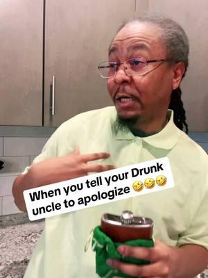 Apologize unc 🤣🤣🤣 #fyp #foryoupage #fypシ #donzelly #donzellycomedy #xyzbca #funnyvideos #funny #comedian #comedyvideos #comedy #kingjulian #apologize #drunk #uncle #drinking 