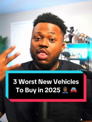 3 Worst New Vehicles To Buy in 2025 🤦🏾‍♂️🚘 Purchasing a brand new vehicle can be one of the worst financial decisions, as most new cars lose 25% or more of their value shortly after purchase, depending on the model 📉 If you do choose to buy a brand new vehicle, here's 3 that you should probably avoid 🙅🏾‍♂️ #personalfinance #carbuyingtips #carshopping #cardealership #cars 