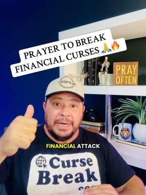 Prayer to break financial curses 🙏🔥 #prayer #praying #christiantiktok #pray #amen #financialblessings #financialmiracle #breakcurses #gospel #powerfulprayer #moneyprayer #financialbreakthrough #injesusname 