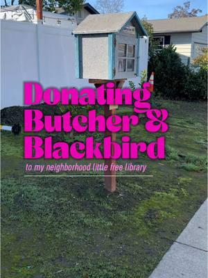 🔪 it only felt right to share with the neighborhood 😈 @Brynne Weaver #butcherandblackbird #darkromance #freelittlelibrary #BookTok 