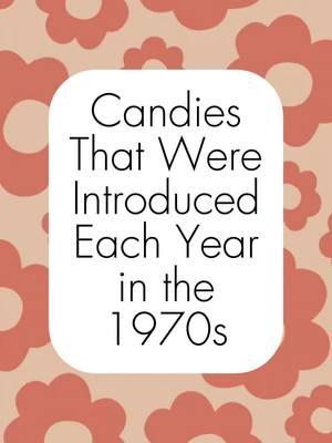 Candies That Were Introduced Each Year in the 1970s #oldhollywood #vintage #vintagecandy #vintagefashion #1970saesthetic #vintagemakeup 