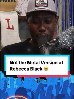 Not the Metal Version of Rebecca Black 😭 #rebeccablack #funny #lamornemorris 