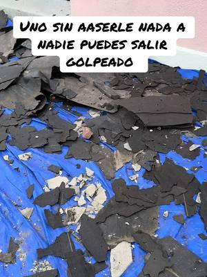 Uno sin aaserle nada a  nadie puedes salir  golpeado #roofing #roof #roofer #rooftop #techo #roofinglife #diomereyes #roofingconstruction #roofers #roofingcontractor #roofingcompany 