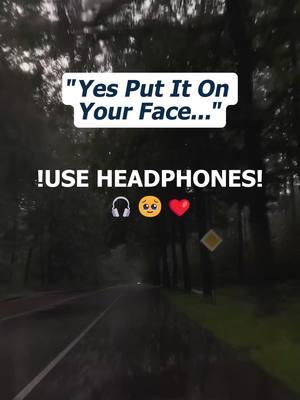 🎧🥴Yes listen to him…Put on his face🥵 #fyp #asmr #deepvoice #sub #boyfriend #whisper #relax #comfortable #rainyvibes #boyfriendasmr 