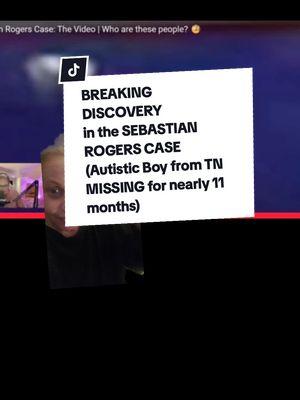 BREAKING DISCOVERY in the SEBASTIAN ROGERS CASE (Autistic Boy from TN MISSING for nearly 11 months) #sebastianrogers #sebastianrogersmissing #sebastianrogersupdate #sebastianrogerscase #truecrime #breakingnews #videos #caughtoncamera #autisticchild #missing #missingchild #autism #crimestory #crime #autismparents #tennessee #sumnercounty #whatdoyouthink #texasroadhouse #fbi #nonfeasance #investigate #sheriff #sumnercountytn #sumnercountysheriffs #districtattorney #billlee #autism #news #foryoupage #fyp #fypシ #viralvideo #fypviralシ #fyf @Krystal Pistol @🧿⚖️CognizanceNCrime⚖️🧿 @Matt Thibodeau @Chloe.Nat.Rey 💫 Komorebi💫 @Vicki Z @Amanda @💋Chase & Crime⚖️ @HINDSIGHT2002 @Irisa and King Darius @Lenzi The housewife historian 