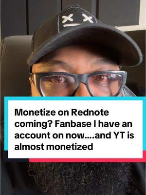 Can you monetize on rednote? Fan base monetizing is immediate. YT almost monetized. Where should I go? #rednote #fanbase #monetize 