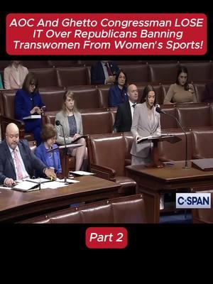 AOC And Ghetto Congressman LOSE IT Over Republicans Banning Transwomen From Women's Sports! (Part 2) #kamalaharris #donaltrump #blackconservativeperspective #cnnnews #foxnews #biden #cnn #msnbc #msnbcnews