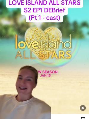 LOVE ISLAND ALL STARS EP 1 (just the cast) DEBrief!!!!! #debrief #LoveIsland #loveislandallstars #greenscreen #realitytvrecap 