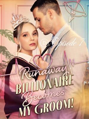 EP 7 | Runaway Billionaire Becomes my Groom 💥An arranged marriage—or the surprise of true love? ✨ Download Sereal+ to unleash his full story. Link in bio! #billionaire #family #romance #Love #shorts #sereal #movie #2025 #serealplus #tv