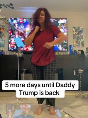 Only 5 More Days un til a Daddy is trump #patriotsrising #liberaltears #patriots #inaugeration # #trump2024  #trump2024🇺🇸 #djtiktok #usa_tiktok #