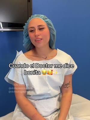 Cuando el Doctor me hace un cumplido 😳🤭  #humor #comediacirugias #fypシ #meoperepoquitoaqui #midoctor #dollsplasticsurgery 