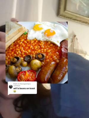 Replying to @thacogaming British food is weird. #rant #talkingthatshit #beansontoast #jokes #humor #food #Foodie #auntiequntie #keepitquntie #breakfast #brunch #mimosa 