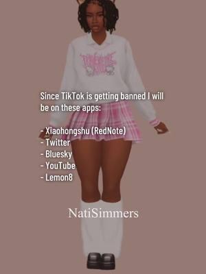 It sucks because I won’t be able to see some of my mutuals that aren’t from America anymore. So if you can make sure to find me on these apps so we’re not apart again.  #sims4 #simtok  #ts4cc #thesims4cc #thesims4 #sims4community #ts4 #sims4tok #sims4mods #thesims #sims4mods #sims4cc #natisimmers #natisimmer #fyp #tiktokban 