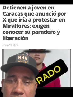 Detenien a joven venezolano que dijo que iba a marachar a Miraflores #franklinvirguez #ivansimonovis #carloseduardoespina #carlangas #sebastianabarráez #mariacorinapresidente🙏🇻🇪❤️ #alexotaola #javierhalamadridentiktok 