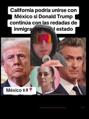 #greenscreen Gobernador de california planea independizarse si donald trump sigue con sus redadas de inmigración #cslifornia #gobernador #fonsldtrump #clsudiasheimbaum 