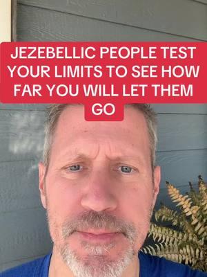 JEZEBELLIC PEOPLE TEST YOUR LIMITS TO SEE HOW FAR YOU WILL LET THEM GO #jezebel #control #limits #manipulate #restoredtofreedom #freedomfromsoulwoundsanddemons #testlimits 