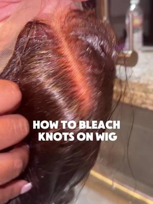 how to bleach your knots on wigs?!!! #bleachknotstutorial #fyp 