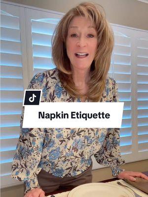 Back to Basics with some tips on napkin etiquette! #manners #mannersmatter #mannersstillmatter #etiquette #etiquettetips #napkins #napkinetiquette #diningetiquette 