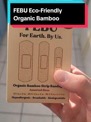 FEBU Eco-Friendly Organic Bamboo #bandage #bandaid #firstaidkit #injury #febu #ecofriendly #bamboo #cuts #TikTokShop #tiktoksale #flashsale 