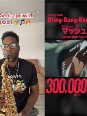 #duet with @Creepy Nuts #creepynuts it felt necessary before the ban 🔥🎷 #blingbangbangborn #saxysenpapi #mashle #animetiktok #tiktokban #tiktokbanned #animeop #animeopenings 