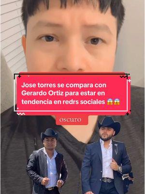 #jose Torres se compara con Gerardo Ortiz para estar en tendencia en redes sociales #alceltizoc #josetorreselrey00enamorado #josetorreselrey00 #cebollossinprejuicio #gerardoortiz 