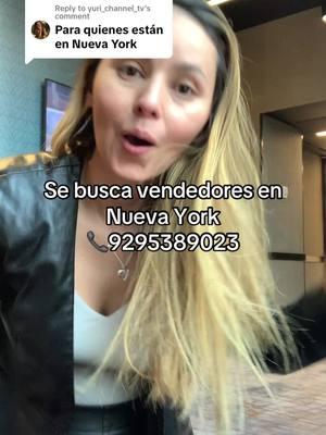 Replying to @yuri_channel_tv #oportunidadlaboral #vendedores #vendedor #nuevayork #nuevayork🗽 #trabajo #empleo #oportunidad #newyork #nyc #tiktok #fypシ #usa #empresa #contrato #negocio #emprendedor #ventas #ny #fyp 