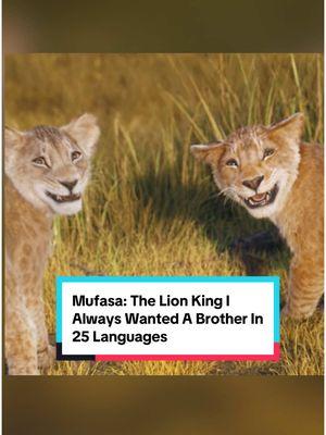 But have you heard "I Always Wanted A Brother" in 25 different languages?? 👀🎶🦁 #Mufasa: The Lion King is now playing in theaters.