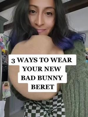 3 different ways to wear your Bad Bunny beret because mami be careful todavia ay frio #mamibecareful #badbunny #beret #latinafyp 