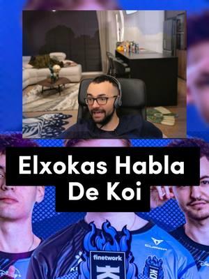 Elxokas Habla De Koi #elxokas #elxokasclip #elxokasoutofcontext #elxokastwitch #elxokasfyp #elxokasenfadado #elxokaspov #elxokasteniarazoncuandodijo #elxokasamenaza #elxokasmejoresmomentos #elxokastwitchclips #elxokastwpolemica #elxokastv #leagueoflegendshighlights #leagueoflegends #leagueoflegendsedit #leagueoflegendsnoticias #leagueoflegendswinrate #winratebooster #clips #koileagueoflegends #leagueoflegends #equipoibai #koiequipoibai #ibai #ibaillanos #ibaiclips #ibaimemes #ibaimejoresmomentos #ibaillanosclips #ibaireacciona #clipsdetwitch #mejoresmomentos #mejoresmomentostwitch #mejoresmomentostwitchespaña #twitch #twitchstreamer #twitchclips #twitchtok #twitchmoments #twitchespaña #twitchespañol #twitchespañaclips #twitchespañolclips #twitchespañolclips #twitchespaña🇪🇸 #viral #viralvideo #viraltiktok #foryou #parati #ftyp @elxokas.clips1 @elxokass6 @elxokas @ibaillanos @ibaihabla @movistarkoi