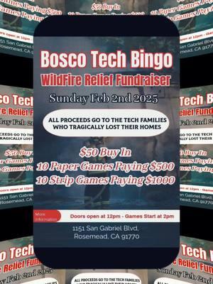 JOIN US AT @bosco tech bingo FUNDRAISER SATURDAY, FEBRUARY 2, 2025 #CapCut #creatorsearchinsights #fundraiser #wildfire #californiastrong #bingo #bingocommunity 