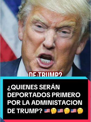 🇺🇸 ¿Quienes serán deportados primero por la administración de Trump? #inmigracion #inmigración #inmigracionusa #presidentetrump #noticiasdeinmigracion 