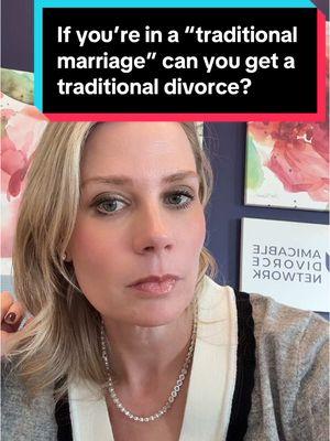 If you’re in a “traditional marriage” can you get a traditional divorce?  #amicabledivorcenetwork #amicabledivorce #florida #texas #alimony #tradwife #traditional #divorce #traditionalmarriage #evangelical #legaltiktok #divorceprofessional 