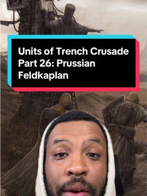 Units of Trench Crusade; Part 26: Prussian Feldkaplan  #trenchcrusade #lore #wargaming #minipainting #hobby #gaming #hoodguard #indeed #greenscreen 