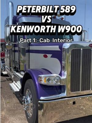 Peterbilt 589 or Kenworth W900: Cabin Interior Comparison. #trucking #trucker #truckdriver #semi #owneroperator #kenworth #piterbilt #peterbilt389 #piterbilt379 #kenworthw900 #atlanta #georgia