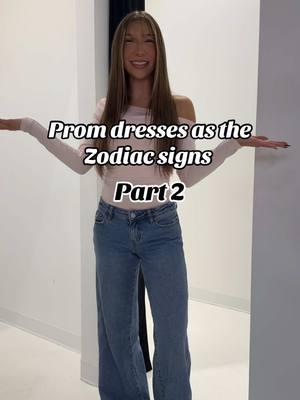 Replying to @annabelle_g04 You asked and you shall receive! Part 2 of prom dresses at the Zodiac signs!#zodiacsigns #promdress #prom2025 #promdressinspo #promdressshopping 