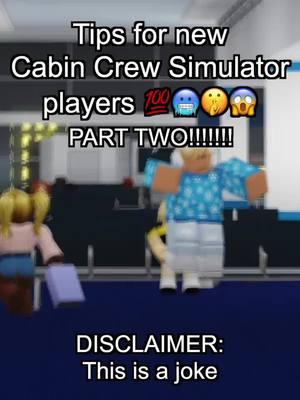 MASSIVE Tips for New Cabin Crew Simulator Players! Credit: @michaelsoepic #fyp #CabinCrewSimulator #Simulator #Roblox #alaskaairlines #emergency #airplane #airline #cabincrew #pilots #flightattendant #emirates #ryanair #comedy #foryou #qatar #meme #roleplay #robloxmeme #airport #plane #ryanairmeme #funny #pov #delta #tips #aviation