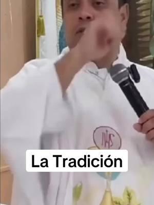 La Tradición #iglesiacatolica #catolicotiktok #catholictiktok #familiacatolica 